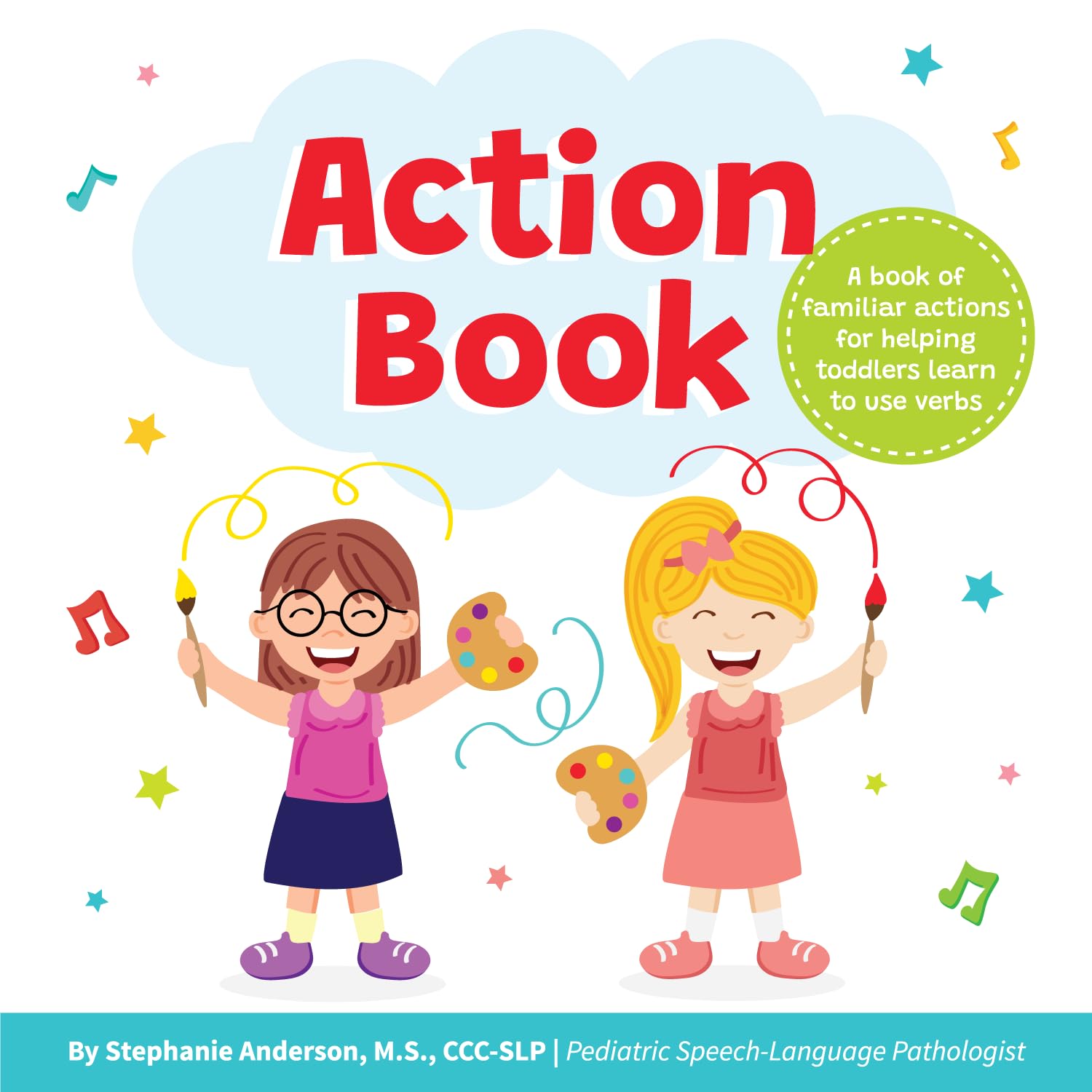 Action Book – Children’s Board Book for Learning Verbs for Toddlers Ages 1-4 | Written by a Speech Therapist